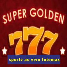 sportv ao vivo futemax